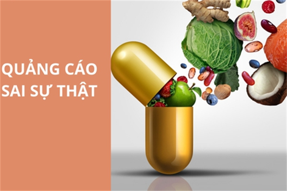 Kiểm soát chặt chẽ không để xảy ra tình trạng quảng cáo sai sự thật.